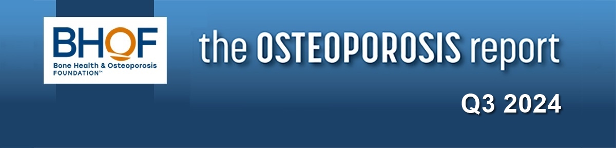 Osteoporosis Report Q3 2024